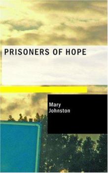 Prisoners of Hope (Large Print Edition): A Tale of Colonial Virginia