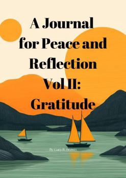 Paperback A Journal for Peace and Reflection Vol II: Gratitude Book