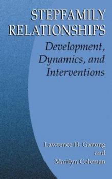 Hardcover Stepfamily Relationships: Development, Dynamics, and Interventions Book