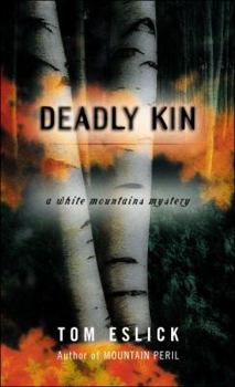 Deadly Kin: A White Mountains Mystery - Book #2 of the White Mountains Mystery