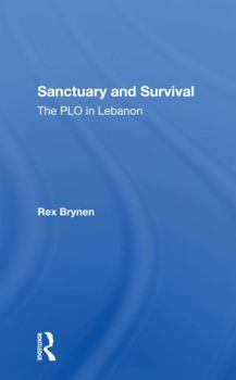 Paperback Sanctuary and Survival: The PLO in Lebanon Book