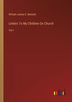 Paperback Letters To My Children On Church: Vol.I Book
