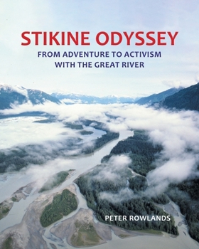 Paperback Stikine Odyssey: From Adventure to Activism with The Great River Book