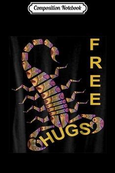 Composition Notebook: Free Hugs From Scorpion  Journal/Notebook Blank Lined Ruled 6x9 100 Pages