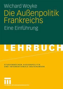 Paperback Die Außenpolitik Frankreichs: Eine Einführung [German] Book