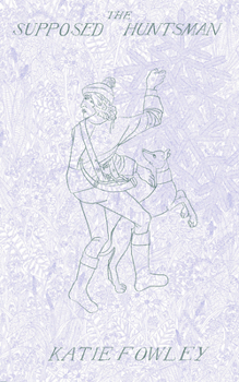 Paperback The Supposed Huntsman Book