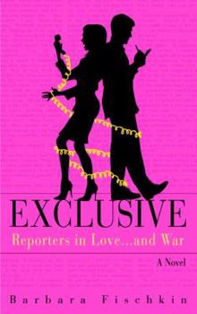 Paperback Exclusive: Reporters in Love...and War Book