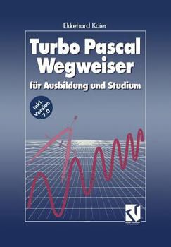 Paperback Turbo Pascal Wegweiser: Für Ausbildung Und Studium [German] Book