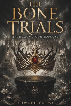 Paperback The Bone Trials: The Hollow Crown Book