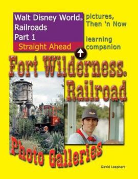 Paperback Walt Disney World Railroads Part 1 Fort Wilderness Railroad Photo Galleries Book