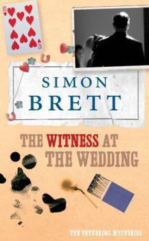 The Witness at the Wedding - Book #6 of the Fethering Mystery