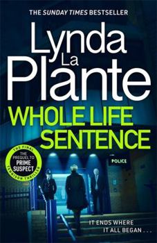 Paperback Whole Life Sentence: The pulse-pounding final Detective Jane Tennison thriller Book