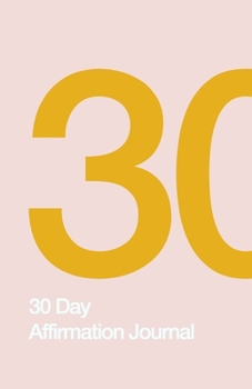 30 Day Affirmation Journal: Care for Yourself