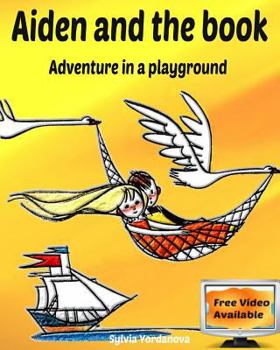 Paperback Aiden and the book: Adventure in a playground Book
