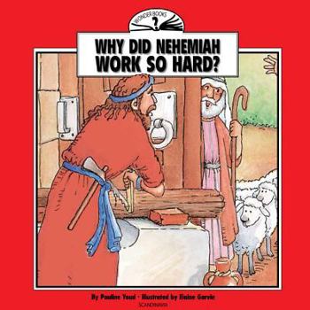 Why Did Nehemiah Work So Hard? - Book  of the I Wonder