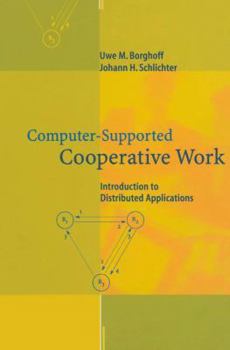 Paperback Computer-Supported Cooperative Work: Introduction to Distributed Applications Book