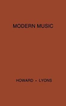 Hardcover Modern Music: A Popular Guide to Greater Musical Enjoyment Book