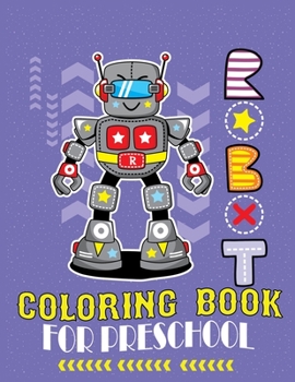 Paperback Robot coloring book Preschool: Robot Coloring Book: Great Coloring Pages For Preschool Book