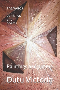Paperback The Words - paintings and poems: Paintings and poems Book