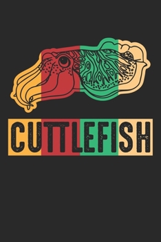 Cuttlefish: Tintenfisch Meereskreatur Tintenfisch Ozean Notizbuch liniert DIN A5 - 120 Seiten f�r Notizen, Zeichnungen, Formeln Organizer Schreibheft Planer Tagebuch