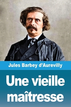 Paperback Une vieille maîtresse [French] Book