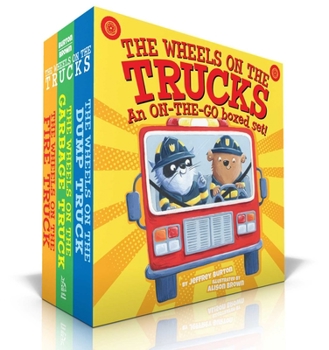 Board book The Wheels on the Trucks (Boxed Set): The Wheels on the Fire Truck; The Wheels on the Garbage Truck; The Wheels on the Dump Truck Book