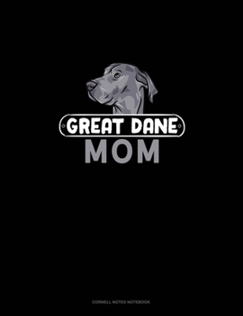 Paperback Great Dane Mom: Cornell Notes Notebook Book