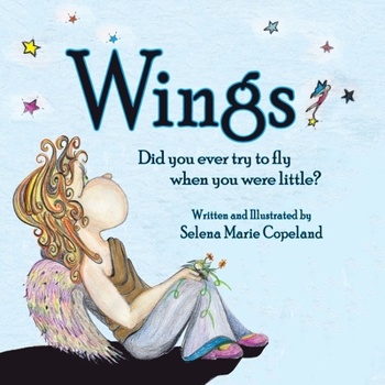 Paperback Wings, Did you ever try to fly when you were little? Book