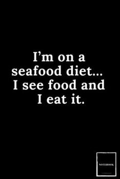 Lined Blank Notebook Drawing Pad: Unlined Ruled Pages Book (6 x 9 inches) - 100 Pages Journal II Planning, Drawing, Sketching, Writing,: I’m on a ... I see food and I eat it. (Best Dad Jokes)