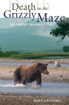 Paperback Death in the Grizzly Maze: The Timothy Treadwell Story Book