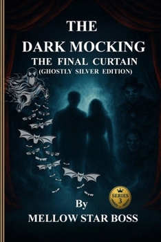 Paperback The Dark Mocking: The Final Curtain Series 3 Book