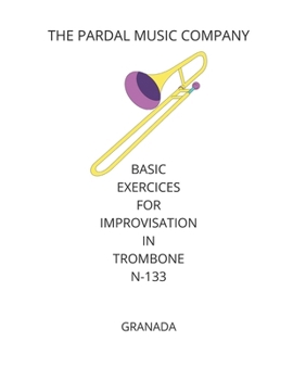 Paperback Basic Exercices for Improvisation in Trombone N-133: Granada Book