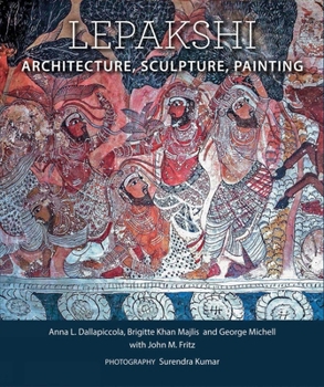 Hardcover Lepakshi: Architecture, Sculpture, Painting Book