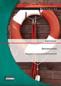 Paperback Bancassurance: Innovative Zusammenarbeitsmodelle [German] Book