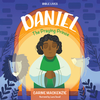 Daniel; The Praying Prince
