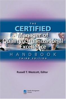 Hardcover The Certified Manager of Quality/Organizational Excellence Handbook [With CDROM] Book