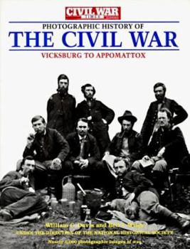 Hardcover The Civil War Times Illustrated Photographic History of the Civil War, Volume II: Vicksburg to Appomattox Book