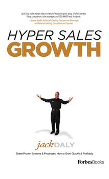 Hardcover Hyper Sales Growth: Street-Proven Systems & Processes. How to Grow Quickly & Profitably. Book