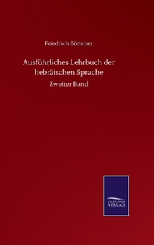Hardcover Ausführliches Lehrbuch der hebräischen Sprache: Zweiter Band [German] Book