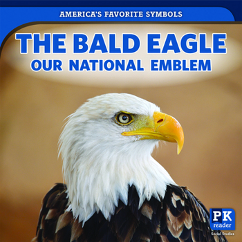Paperback The Bald Eagle: Our National Emblem Book