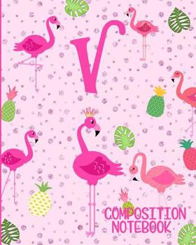 Paperback Composition Notebook V: Pink Flamingo Initial V Composition Wide Ruled Notebook Book