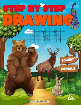 Paperback Step by Step Drawing Forest Animals: Easy Drawing For Beginners, How To Draw Book For Kids Book