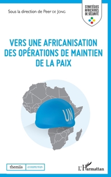 Paperback Vers une africanisation des opérations de maintien de la paix [French] Book