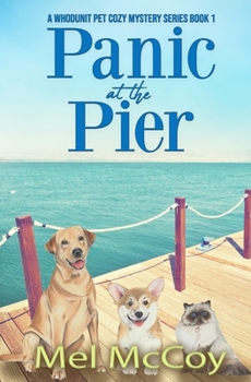 Panic at the Pier - Book #1 of the Whodunit Pet Mystery