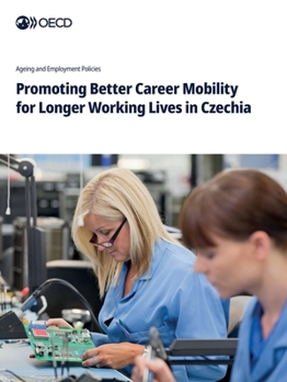 Paperback Promoting Better Career Mobility for Longer Working Lives in Czechia Book