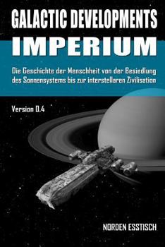 Paperback Galactic Developments - IMPERIUM: Die Geschichte der Zukunft [German] Book
