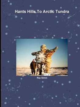 Paperback Hants Hills To Arctic Tundra Book