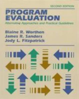 Paperback Program Evaluation: Alternative Approaches and Practical Guidelines Book