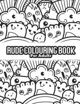 Paperback Rude Colouring Book For Adults: Swearing Coloring Book For Nurse - Mental Health Gifts - Meditation Book