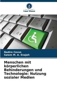 Paperback Menschen mit körperlichen Behinderungen und Technologie: Nutzung sozialer Medien [German] Book
